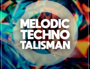 True Samples Melodic Techno Talisman
