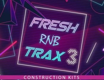 Loopoholics Fresh RnB Trax 3 Construction Kits