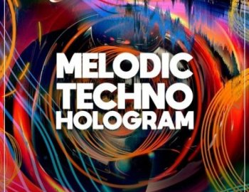 True Samples Melodic Techno Hologram