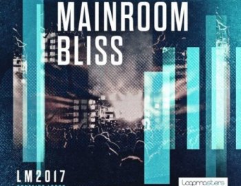 Loopmasters Mainroom Bliss