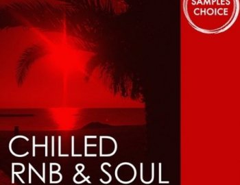 Samples Choice Chilled RnB And Soul Bundle