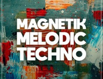 True Samples Magnetik Melodic Techno