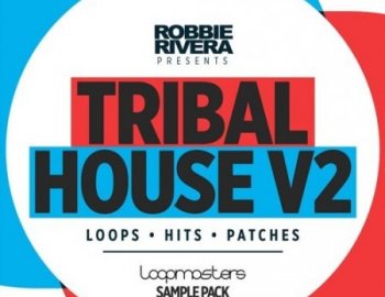 Loopmasters Robbie Rivera Tribal House 2