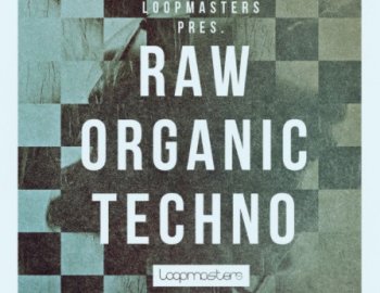 Loopmasters Raw Organic Techno