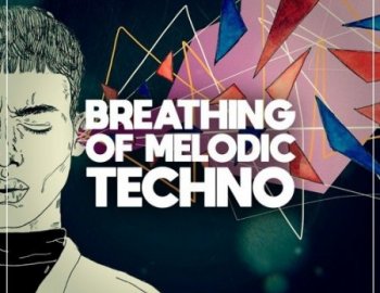 True Samples Breathing Of Melodic Techno