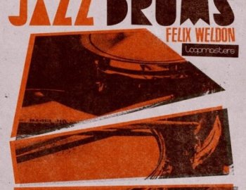 Loopmasters Felix Weldon Jazz Drums