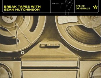 Splice Originals Break Tapes with Sean Hutchinson