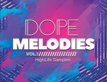 HighLife Samples Dope Melodies Volume 1