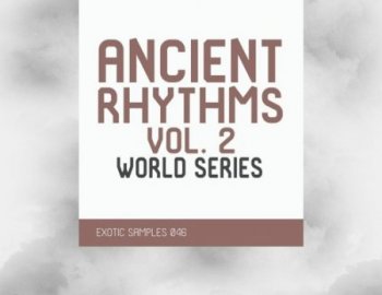Exotic Refreshment Ancient Rhythms 2 - World Series Sample Pack