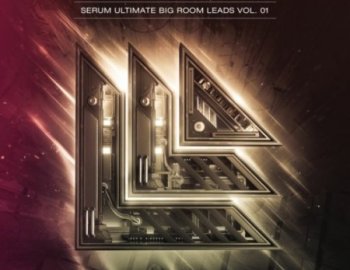 Revealed Recordings Revealed Serum Ultimate Big Room Leads Vol. 1