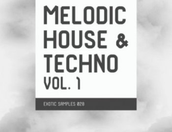 Exotic Refreshment Melodic House & Techno vol. 1 - Sample Pack