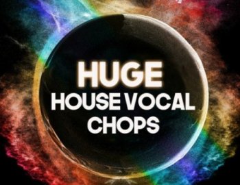 Catalyst Samples Huge House Vocal Chops