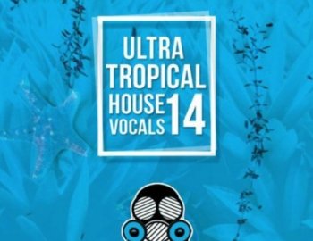 Vandalism Ultra Tropical House Vocals 14
