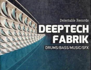 Delectable Records DeepTech Fabrik 01