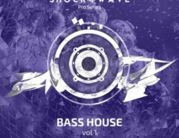 Shockwave Pro Series Bass House Vol 1