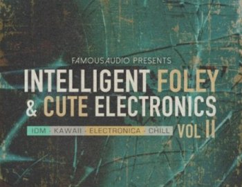 Famous Audio Intelligent Foley and Cute Electronics Vol. 2