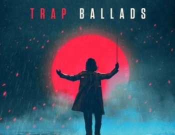 Producer Loops Trap Ballads