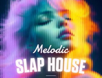 Producer Loops Melodic Slap House & Vocals