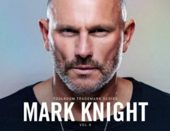 Toolroom Mark Knight Vol.6 Trademark Series