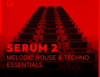 Freshly Squeezed Samples Serum 2 Melodic House & Techno Essentials