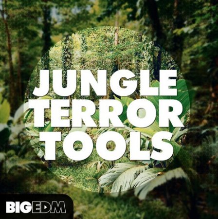 Big EDM Jungle Terror Tools