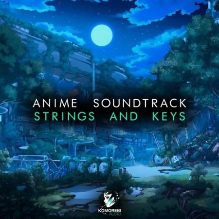 Komorebi Audio - Anime Soundtrack Strings and Keys