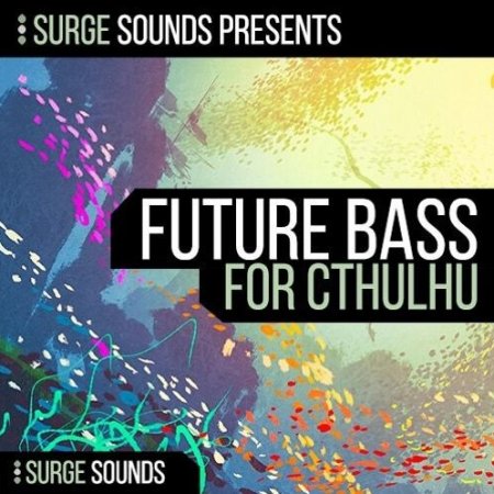 Surge Sounds Future Bass For Cthulhu