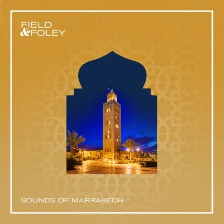 Field & Foley Sounds of Marrakech