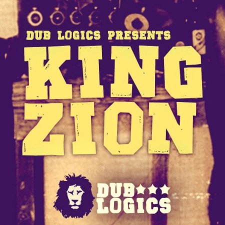 Dub Logics King Zion