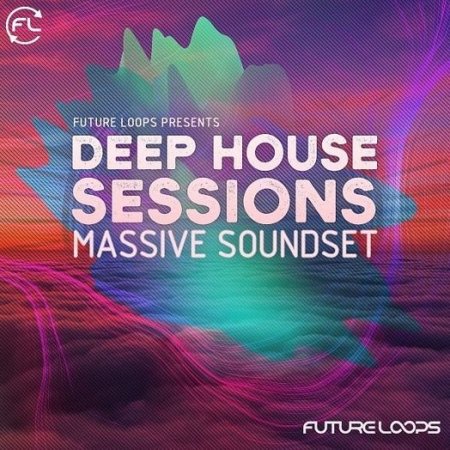 Future Loops Deep House Sessions Massive Soundset
