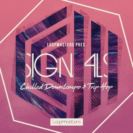 Loopmasters Signals - Chilled Downtempo & Trip Hop