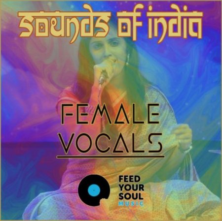Feed Your Soul Music - Sounds Of India - Female Vocals