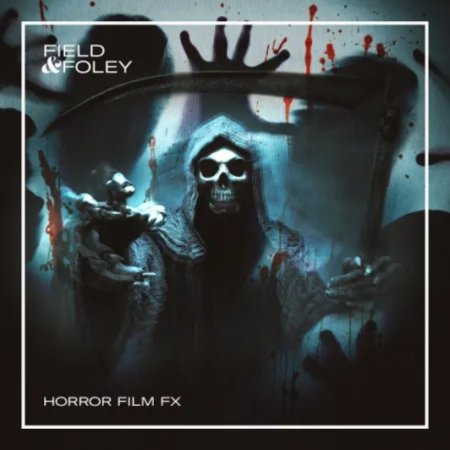 Field and Foley Horror Film FX