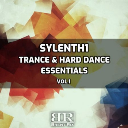 Brent Rix Sylenth1 Trance and Hard Dance Essentials Vol 1