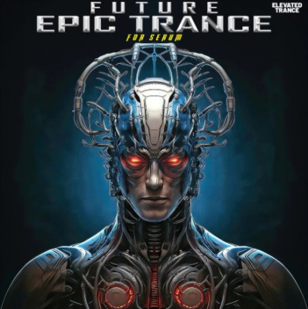 Elevated Trance Future Epic Trance For Serum