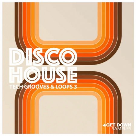 Get Down Samples Disco House Tech Grooves Vol 3