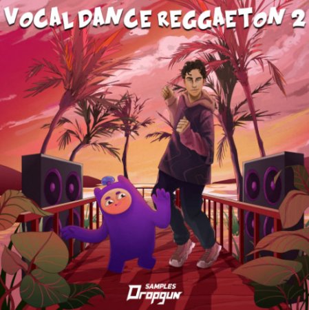 Dropgun Samples Vocal Dance Reggaeton 2
