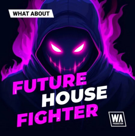 W. A. Production What About - Future House Fighter