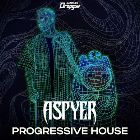 Dropgun Samples Aspyer Progressive House