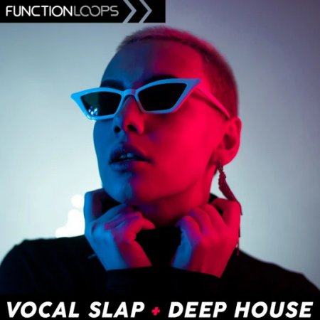 Function Loops Vocal Slap & Deep House