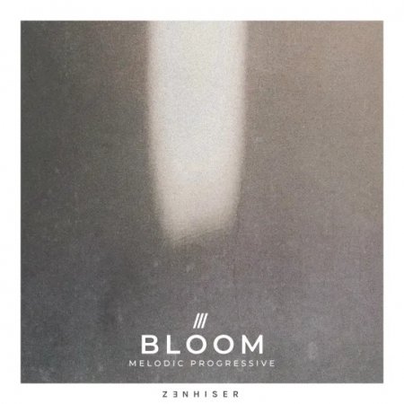Zenhiser Bloom - Melodic Progressive