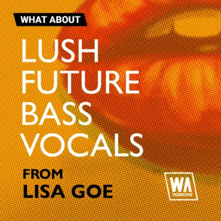 W. A. Production Lush Future Bass Vocals